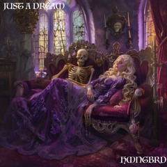 JUST A DREAM