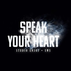 Studio Enjoy, SWS - Speak Your Heart