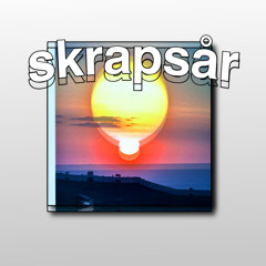Skrapsår?