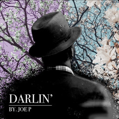 Joe P -  Darlin'