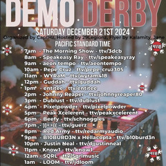 EMP Demo Derby b10burd3n b2b Hellacopta aka HellaBurd3n 12/21/2024