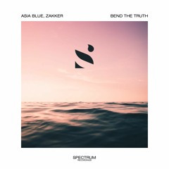asia blue, Zakker - Bend The Truth