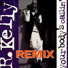 R Kelly - Your Body's Callin' (In The Hood Remix)