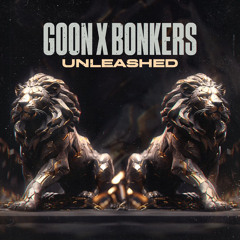 GooN x Bonkers - UNLEASHED