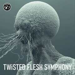 TWiSTED FLESH SYMPHONY