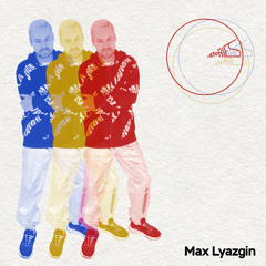 Max Lyazgin - Stories Podcast 8 - Home Entertainment Vol.1 2020