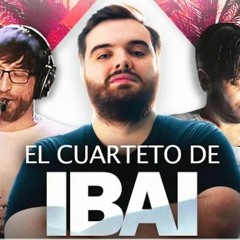 EL CUARTETO DE IBAI (Versión Oficial) ft. Lucas Requena & ortoPilot.mp3
