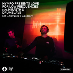 Hiraeth & Drumslave - Love For Low Frequencies - Kool FM Guestmix