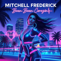 Mitchell Frederick - Boom Boom Corazón (Original Mix)