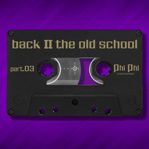 Phi Phi // Back To The OldSchool Part 3