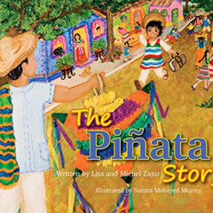 [DOWNLOAD] KINDLE ☑️ The Pinata Story by  Michel Zajur and Lisa Zajur KINDLE PDF EBOO