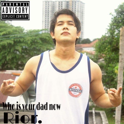 Stream Who is your dad now - Rior by RIOR | Listen online for free on ...