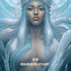 E$ - QUEEN CUP [FREE DL]