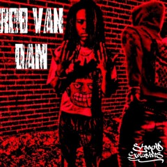 ChoppaZay & 2xescobar  - ROB VAN DAM (p. @xozeke_) HOSTED BY STOOPID EXCLUSIVES