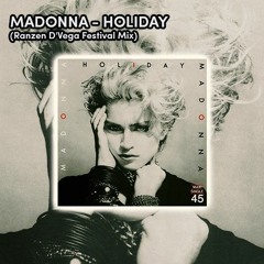 Madonna - Holiday (Ranzen D'Vega Festival Mix)
