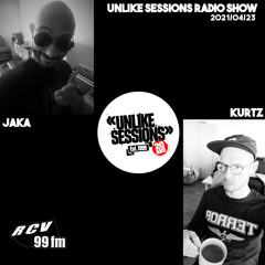 Unlike Sessions Radio Show- 2021-04-23 - Jaka & Kurtz
