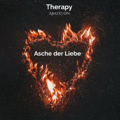 Asche der Liebe - Therapy feat. Abaddon