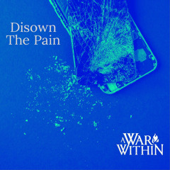 A War Within - Disown The Pain