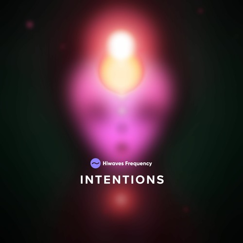 Intentions (Hiwaves Frequency)