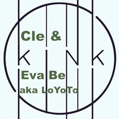 Cle & Eva Be aka LoYoTo @ KINK b.e.r.l.i.n.