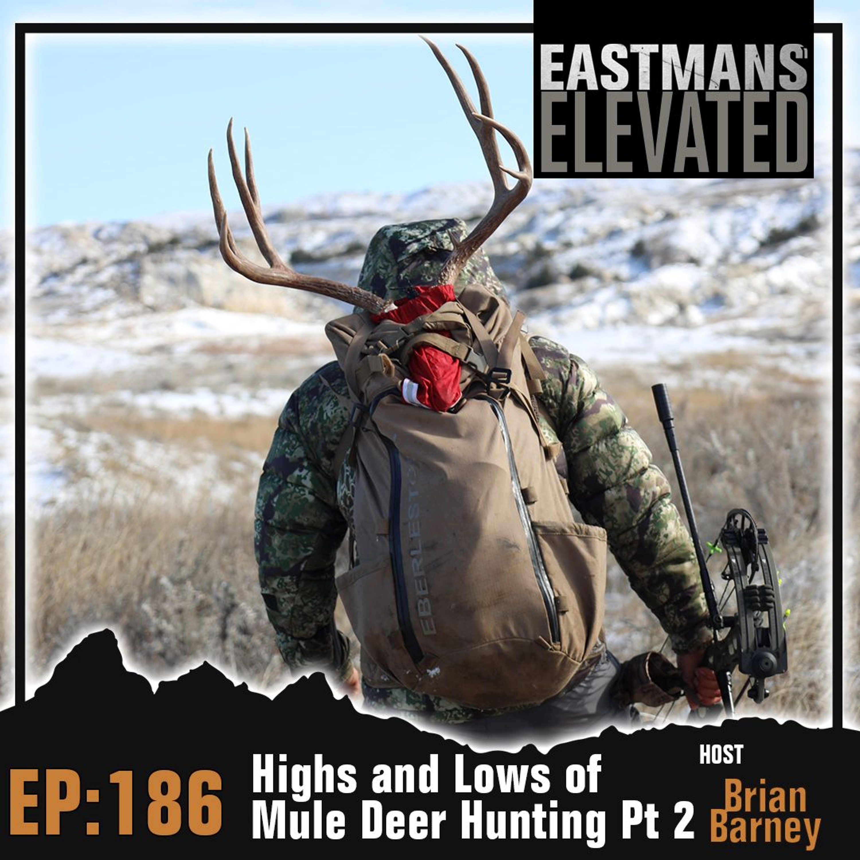 Episode 186: Live Hunt! The Highs and Lows of Mule Deer Hunting Part 2