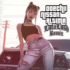 Nissan Altima (LUCA LUSH REMIX)