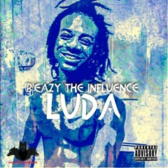 B'eazy The Influence - Luda