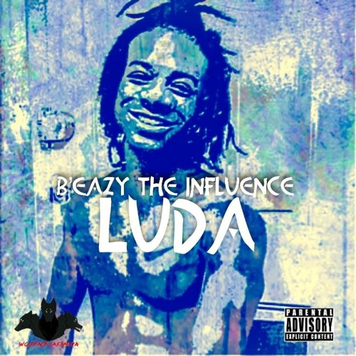 B'eazy The Influence - Luda