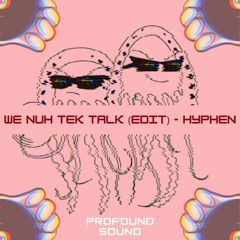 Hyphen - We Nuh Tek Talk (Free Download) [PFS23]