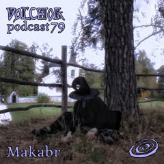 Makabr — VOLCHOK podcast 79