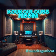 Koukoulouss RIDDIM