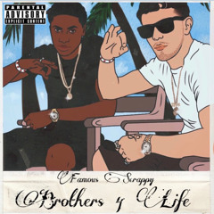 Famous Scrappy “Brothers For Life”