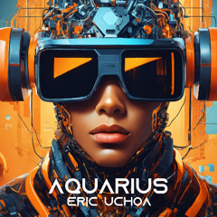 ERIC UCHOA - AQUARIUS