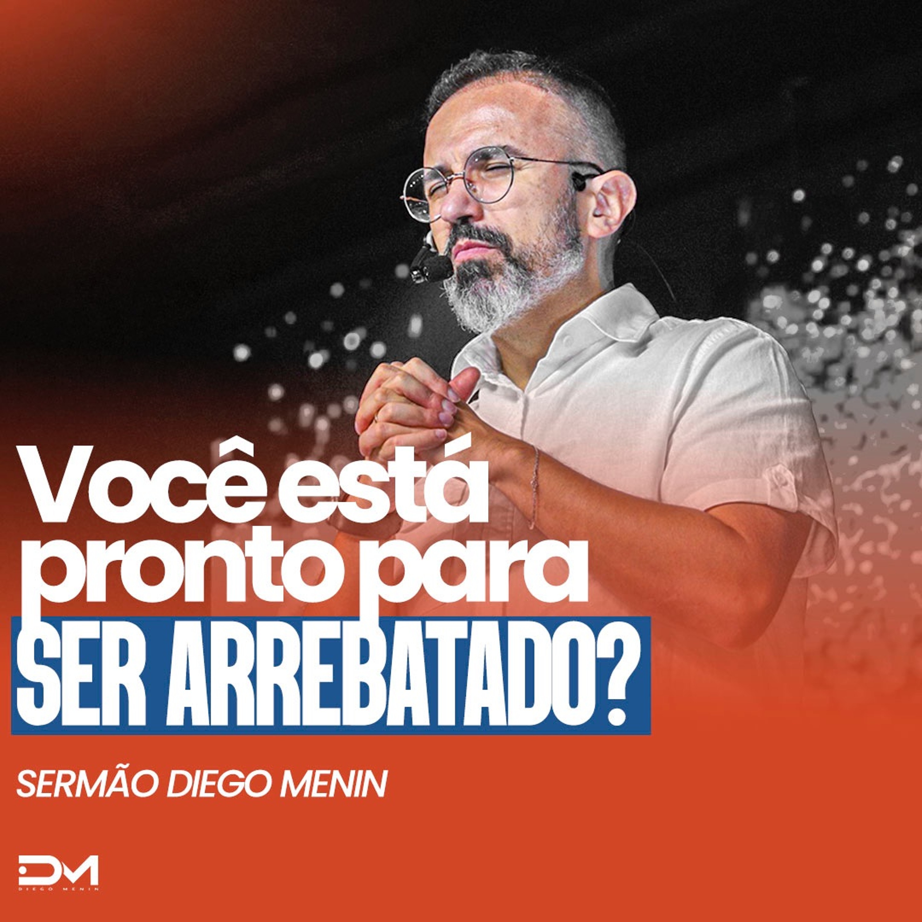VOCÊ ESTÁ PRONTO PARA SER ARREBATADO? episode artwork