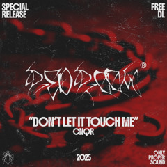 CNQR - DON'T LET IT TOUCH ME [FREE DOWNLOAD]