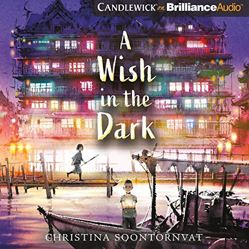 [FREE] PDF 💚 A Wish in the Dark by  Christina Soontornvat,Greta Jung,Candlewick on B