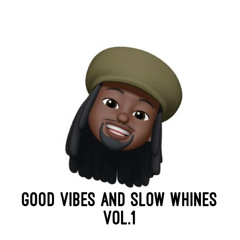 Good vibes and slow whines  -  Afro chill mix Vol.1
