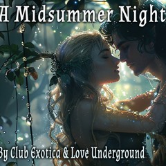 A Midsummer Night @ Club Exotica
