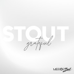 STOUT - Grateful (Original Mix)