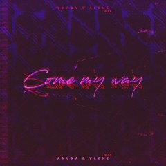 Come My Way feat. vlone975 ( prod. Lazuli )