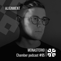 Monasterio Chamber Podcast #95 Alignment