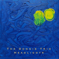 The Donnis Trio - Headlights