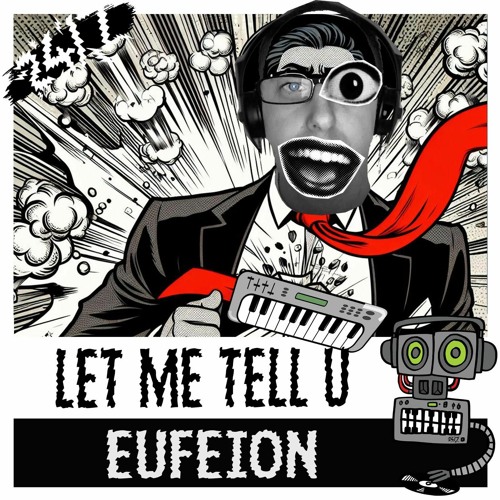 Eufeion - Let Me Tell U - (24/7 Hardcore) - OUT NOW!!