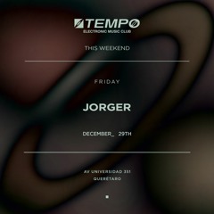 JORGER at TEMPO Electronic Music Club