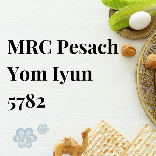MRC Pesach Yom Iyun 5782