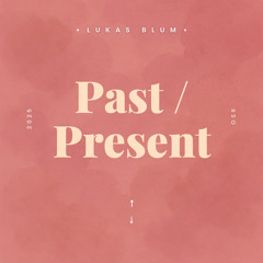 Past/Present (Extended Mix)