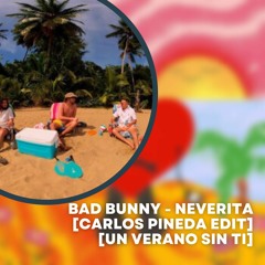 Bad Bunny - Neverita [Carlos Pineda Edit] [FREE DOWNLOAD +CLCK BUY+  ]