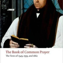 READ PDF 💙 The Book of Common Prayer: The Texts of 1549, 1559, and 1662 (Oxford Worl