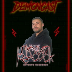 Demoncast #108 Mixed by UNKNOWNPEACOCK
