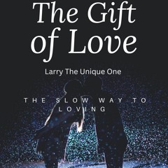 The Slow Way To Loving